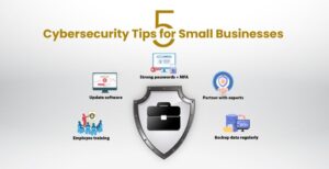 Cybersecurity Tips for Small Businesses in 2025