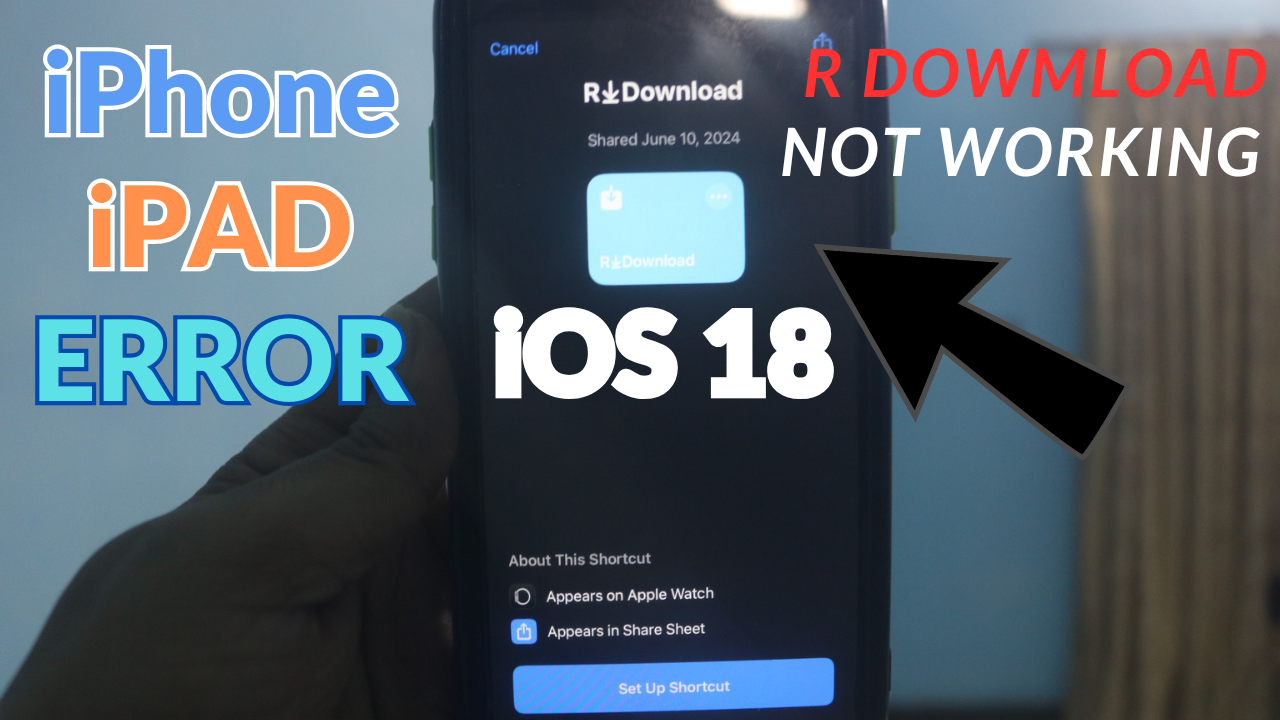 How to Fix R Download Shortcut Not Working iOS 18 | Complete Guide